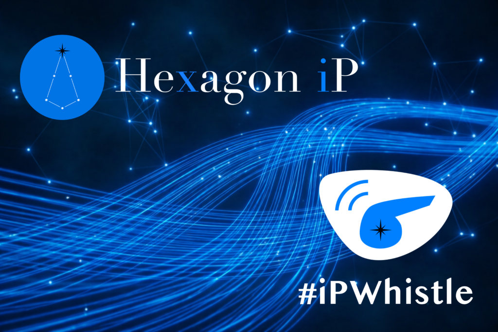 #iPWhistle Hexagon iP Blog Patent